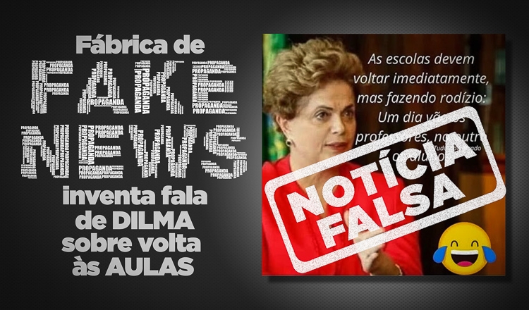  Fábrica de mentiras inventa fala de Dilma sobre volta às aulas