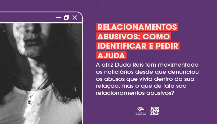  Elas por Elas: Relacionamentos abusivos saiba como identificar e pedir ajuda