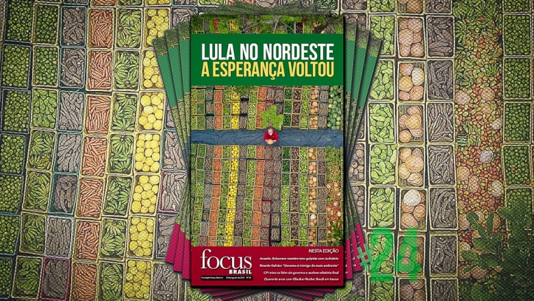  Revista Focus Brasil #24 destaca a visita de Lula ao Nordeste