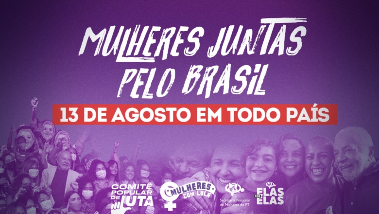  13 de agosto: Por que as mulheres vão para as ruas?