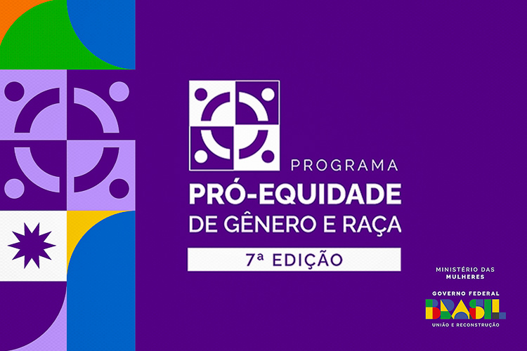  Ministério das Mulheres abre inscrições do Programa Pró-Equidade de Gênero e Raça